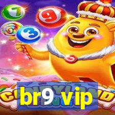 br9 vip